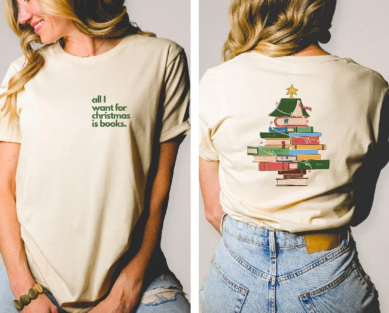 all i want for christmas is books/book tree t-shirt