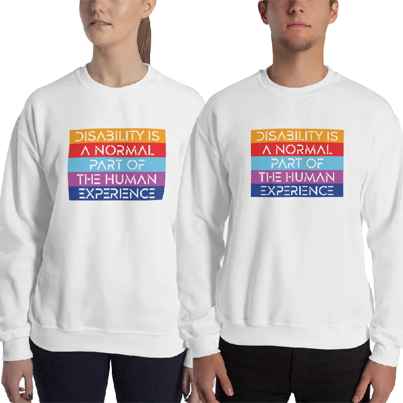 Disability is a Normal Part of the Human Experience Unisex Sweatshirt