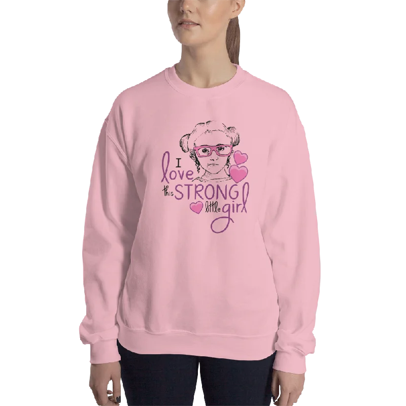 I Love this Strong Little Girl (Sammi Haney / Esperanza - Raising Dion) Sweatshirt