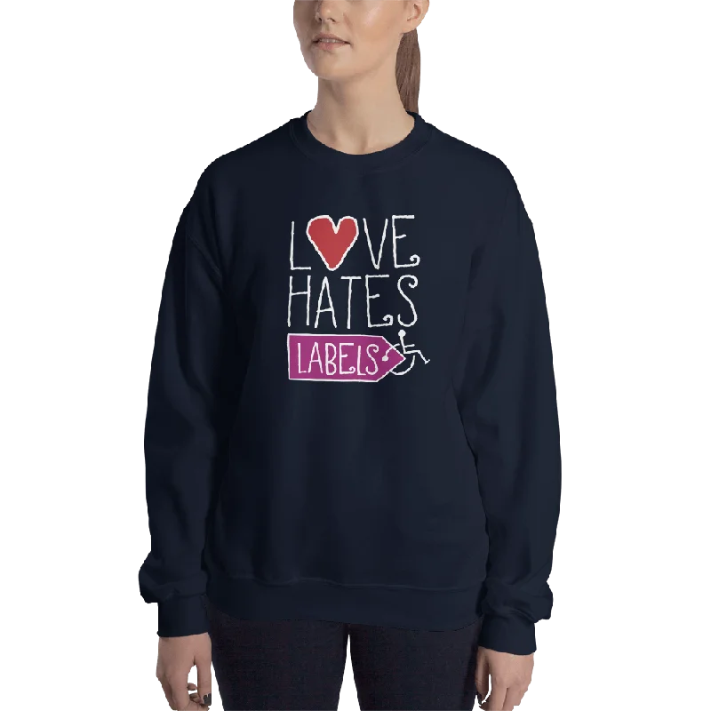 Love Hates Labels (Sweatshirt Dark Colors)