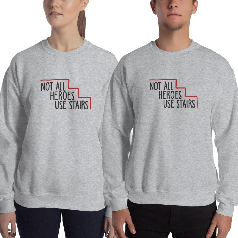 Not All Heroes Use Stairs (Sweatshirt)