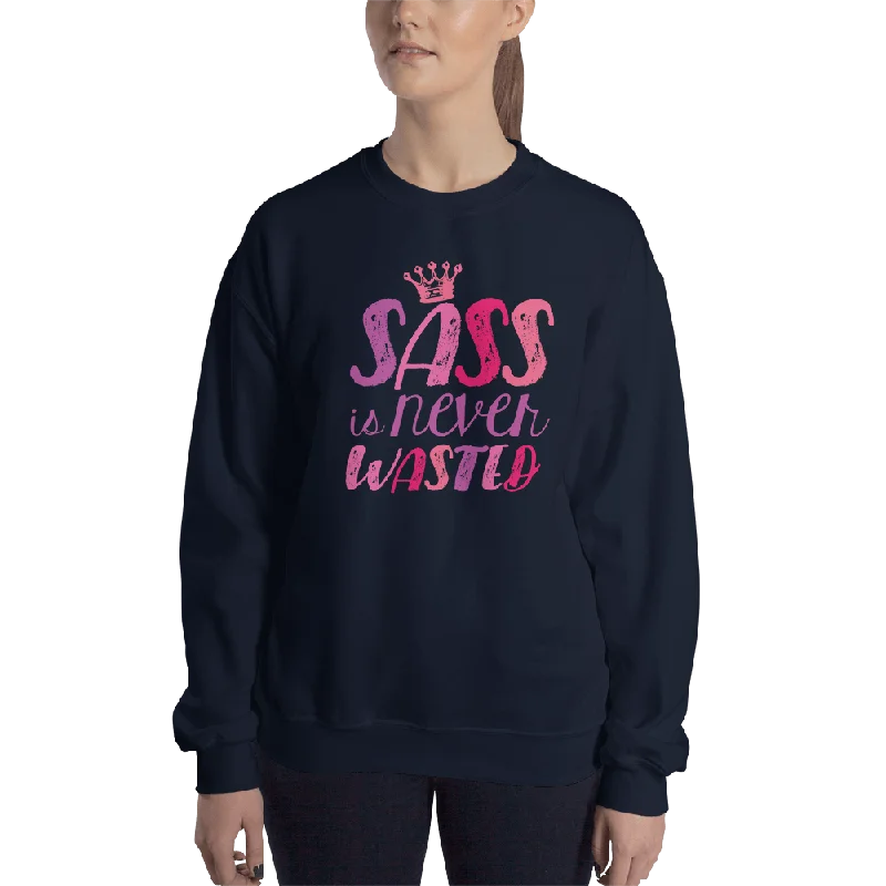 Sass is Never Wasted (Pink Design) Sweatshirt