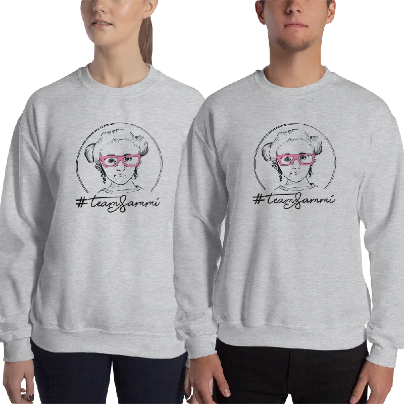 #TeamSammi (Sammi Haney / Esperanza Raising Dion) Unisex Sweatshirt