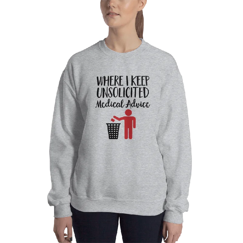 Unsolicited Medical Advice (Unisex Sweatshirt) Standing Version